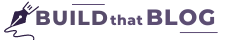 Build That Blog!